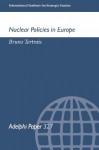 Nuclear Policies in Europe (Adelphi series) - Bruno Tertrais