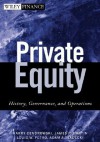 Private Equity: History, Governance, and Operations (Wiley Finance) - Harry Cendrowski