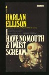 I Have No Mouth - Harlan Ellison