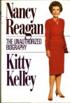 Nancy Reagan: The Unauthorized Biography - Kitty Kelley