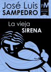 La Vieja Sirena - José Luis Sampedro