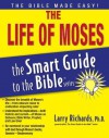 The Smart Guide to the Bible Series: The Life of Moses - Lawrence O. Richards