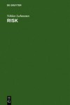 Risk: A Sociological Theory - Niklas Luhmann, Rhodes Barrett