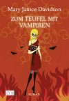 Zum Teufel mit Vampiren - MaryJanice Davidson, Barbara Först