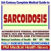 21st Century Complete Medical Guide To Sarcoidosis, Authoritative Government Documents, Clinical References, And Practical Information For Patients And Physicians (Cd Rom) - PM Medical Health News