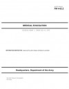 Field Manual FM 4-02.2 Medical Evacuation Including Change 1, Issued July 30, 2009 - United States Government Us Army