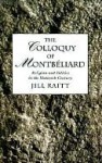 The Colloquy of Montbeliard - Jill Raitt