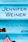 The Guy Not Taken: Stories - Jennifer Weiner