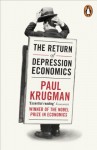 The Return of Depression Economics - Paul Krugman