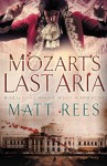 Mozart's Last Aria - Matt Rees