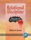 Relational Discipline: Strategies for In-Your-Face Kids - William N. Bender