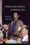 Speech and Silence in American Law - Austin Sarat