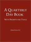 A Quarterly Day Book: With Prompts and Tools - W. Frederick Zimmerman