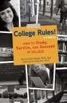 College Rules!, 3rd Edition: How to Study, Survive, and Succeed in College - Sherrie Nist-Olejnik, Jodi Patrick Holschuh