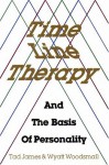 Time Line Therapy and the Basis of Personality - Tad James, Wyatt Woodsmall