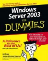 Windows Server 2003 For Dummies - Ed Tittel, James M. Stewart