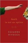 Death Is Not an Option: Stories (Audio) - Suzanne Rivecca, Rachel Botchan Ikeda, Jennifer