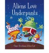 Aliens Love Underpants! (Board Book) - Claire Freedman, Ben Cort