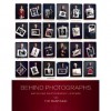 Behind Photographs: Archiving Photographic Legends - Tim Mantoani, Mark Murphy