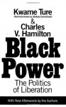 Black Power : The Politics of Liberation - Kwame Ture, Charles V. Hamilton