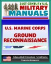 21st Century U.S. Military Manuals: U.S. Marine Corps (USMC) Ground Reconnaissance - MCWP 2-15.3 - Marine Corps (USMC), U.S., Department of Defense, U.S. Military