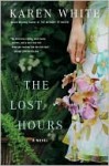 The Lost Hours - Karen White