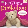 Peekaboo Playtime - Dawn Sirett