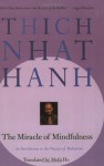 The Miracle of Mindfulness: An Introduction to the Practice of Meditation - Thích Nhất Hạnh