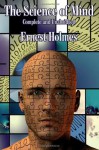 The Science of Mind: Complete and Unabridged - Ernest Holmes