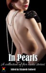 In Pearls - an Xcite Books collection of five erotic stories (Lipstick Lovers) - Elizabeth Coldwell, Giselle Renarde, Elise Hepner, Valerie Alexander, Anna Samson