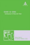 Sound As Sense: Contemporary Us Poetry &/In Music - Michel Delville