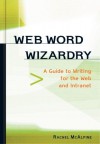 Web Word Wizardry A Net-Savvy Writing Guide - Rachel McAlpine