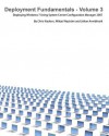 Deployment Fundamentals, Vol. 3: Deploying Windows 7 Using System Center Configuration Manager 2007 - Chris Nackers, Mikael Nyström, Johan Arwidmark