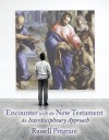 Encounter with the New Testament: An Interdisciplinary Approach - Russell Pregeant