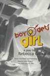 Boy Gets Girl: A Play - Rebecca Gilman