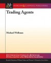 Trading Agents - Michael Wellman