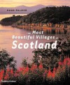 The Most Beautiful Villages of Scotland - Hugh Palmer