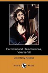 Parochial and Plain Sermons, Volume VII (Dodo Press) - John Henry Newman