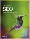 The Art of SEO: Mastering Search Engine Optimization - Eric Enge, Rand Fishkin, Jessie Stricchiola, Jessie C. Stricchiola, Stephan Spencer