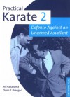 Practical Karate Book 2: Against The Unarmed Assailant (Practical Karate Series , No 2) - Donn F. Draeger, Masatoshi Nakayama