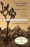 The Singular Adventure of Charles Goodfoote: A Thrilling Tale of a Perilous Escapade Set In The Old West - Charles Goodfoote, Thomas Hanratty, John Watson