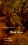 The Late Poems of Meng Chiao: - Meng Chiao, David Hinton