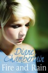 Fire and Rain - Diane Chamberlain