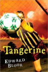 TANGERINE PA - Edward Bloor