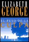 El peso de la culpa (In Pursuit of the Proper Sinner) - Elizabeth George