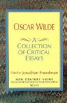 Oscar Wilde: A Collection of Critical Essays - Jonathan Freedman