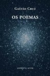 Os Poemas - Gastão Cruz