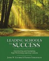 Leading Schools to Success: Constructing and Sustaining High-Performing Learning Cultures - James W. Guthrie, Patrick Schuermann