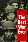 The Best War Ever: America And World War Ii - Michael C.C. Adams