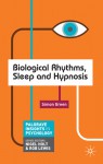 Biological Rhythms, Sleep and Hypnosis - Simon Green